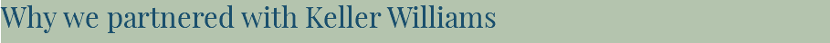 Why we partnered with Keller Williams